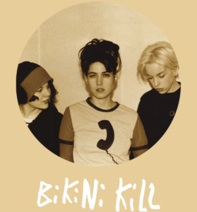 SOLD OUT // BIKINI KILL @ Locomotiv Club